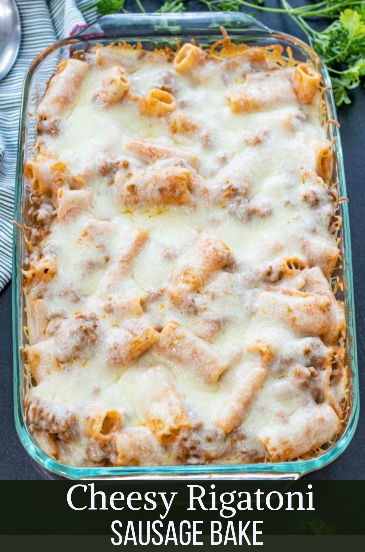 Cheesy Rigatoni Sausage Bake - This Ole Mom