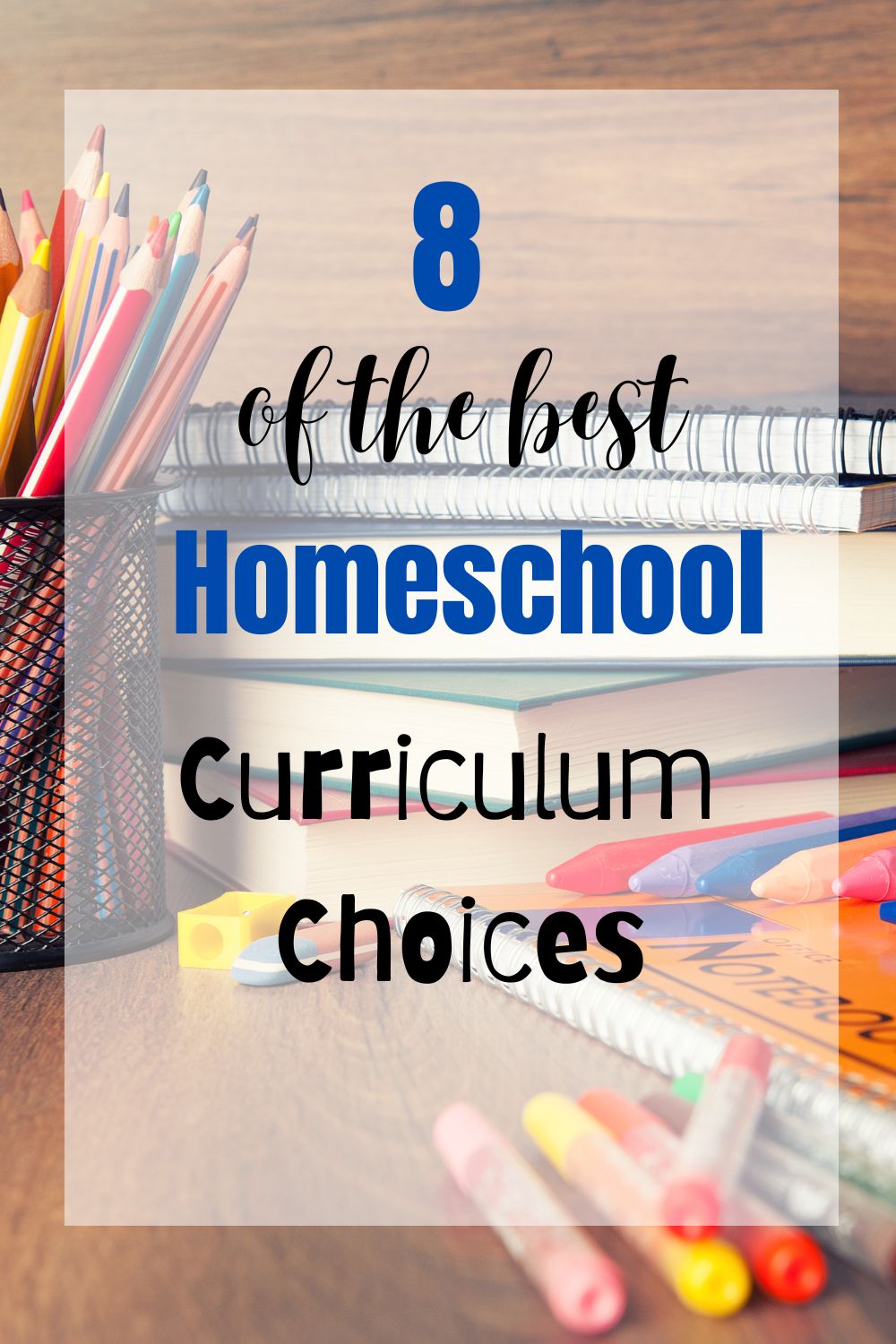 8 Best Homeschool Curriculum Choices 1 